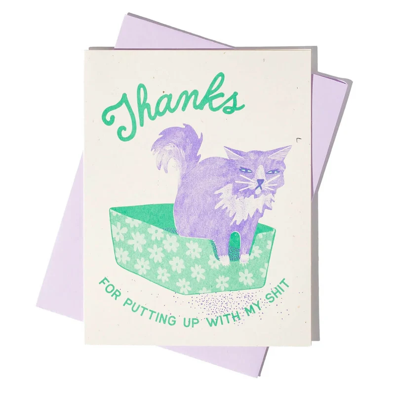 Thanks For Putting Up With My Shit Greetings Card by Bromstad Printing Co.