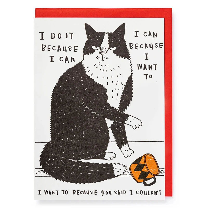 I Do It Because I Can Greetings Card by Archivist Gallery