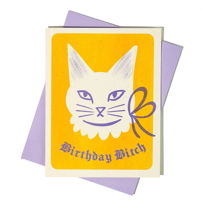 Birthday Bitch Greetings Card by Bromstad Printing Co.