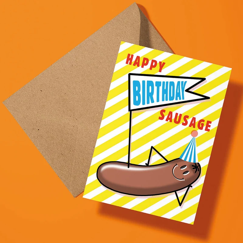 Happy Birthday Sausage Greetings Card by The Design Dealership